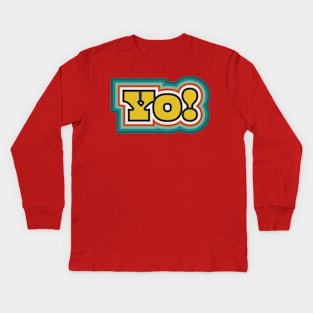 Yo! (Retro Pop Art Text) Kids Long Sleeve T-Shirt